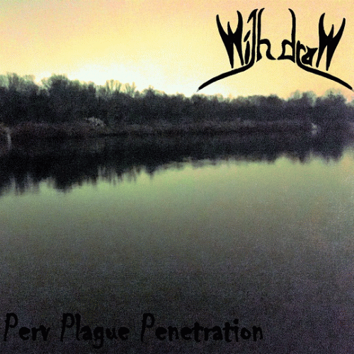 Withdraw (AUT) : Perv Plague Penetration